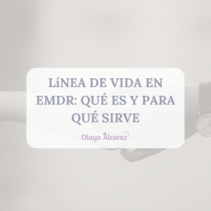 Línea de vida en EMDR: qué es y para qué sirve
